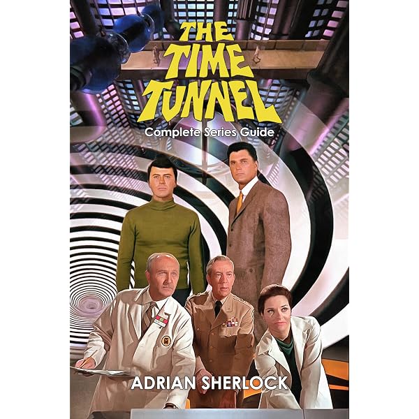 Amazon.com: The Time Tunnel: The Complete Series eBook : Newman